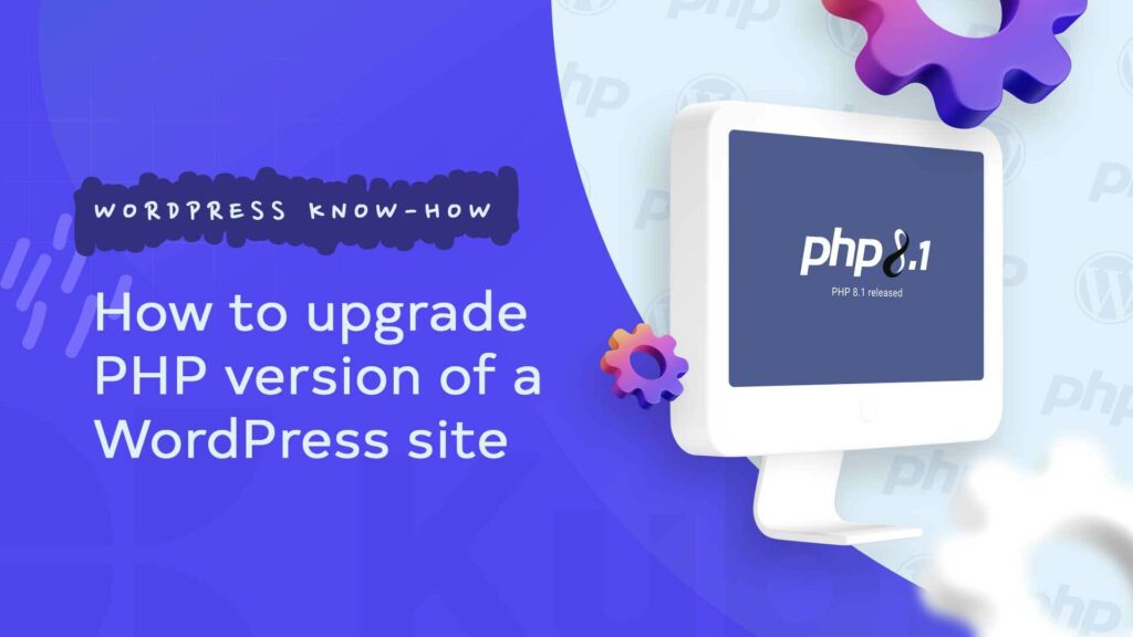 How To Upgrade PHP Version Of A Wordpress Site | KubioBuilder