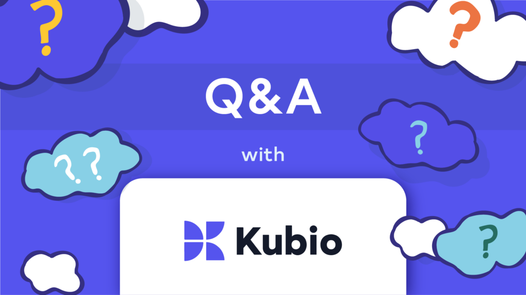 Graphic reading "Q&A with Kubio"