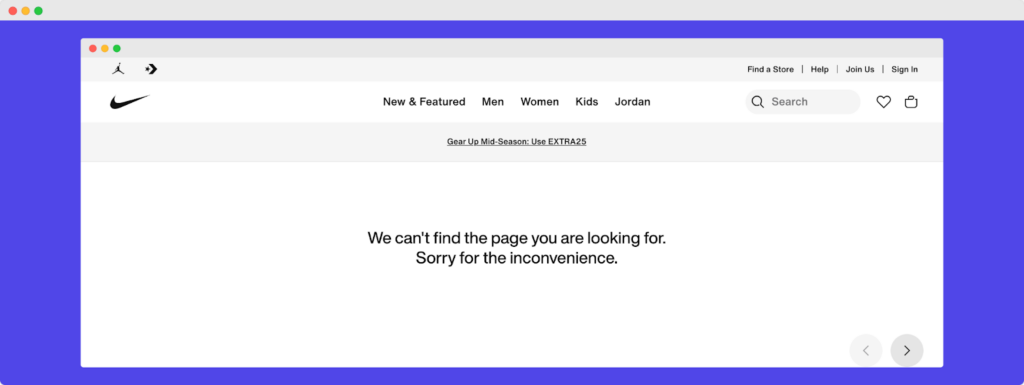 Nike’s 404 page - reads “We can’t find the page you are looking for. Sorry for the inconvenience.”